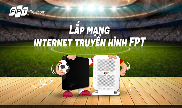 FPT mang đến lựa chọn tốt nhất cho người dùng mạng internet